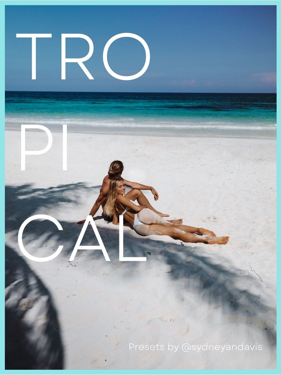 The Tropical Collection - 8 Presets